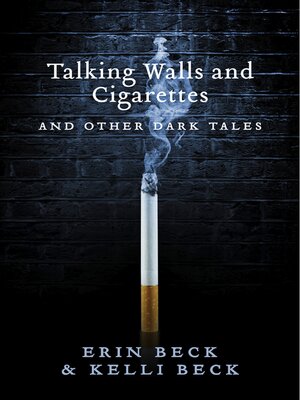 cover image of Talking Walls and Cigarettes: and Other Dark Tales